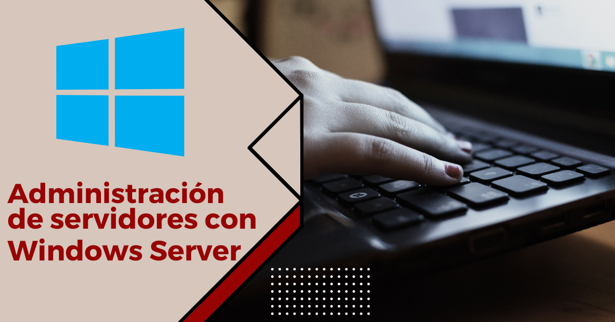 Administración de servidores con Windows Server