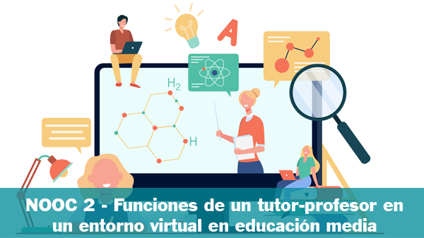 NOOC2 - Funciones de un tutor-profesor en un entorno virtual en educación media