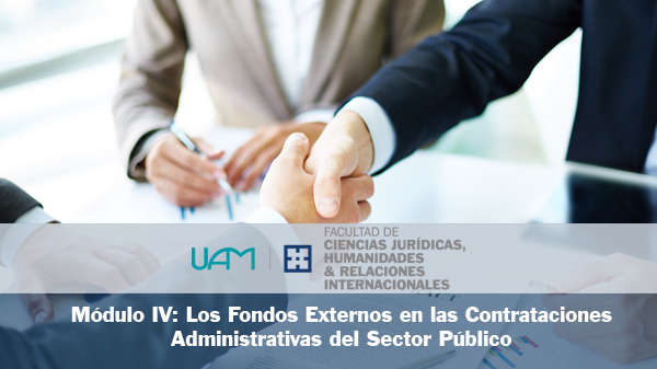 Módulo IV: Los Fondos Externos en las Contrataciones Administrativas del Sector Público